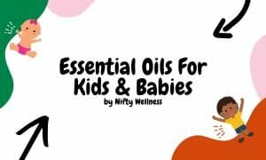 essential oils children and babies