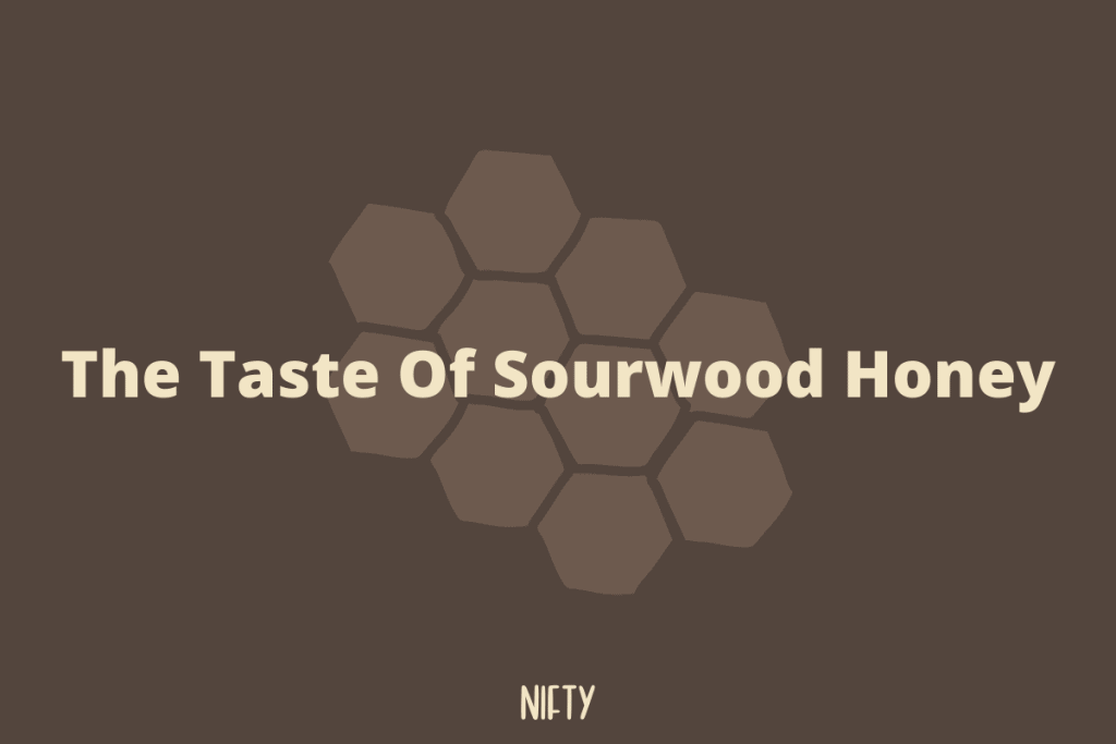 The Taste Of Sourwood Honey