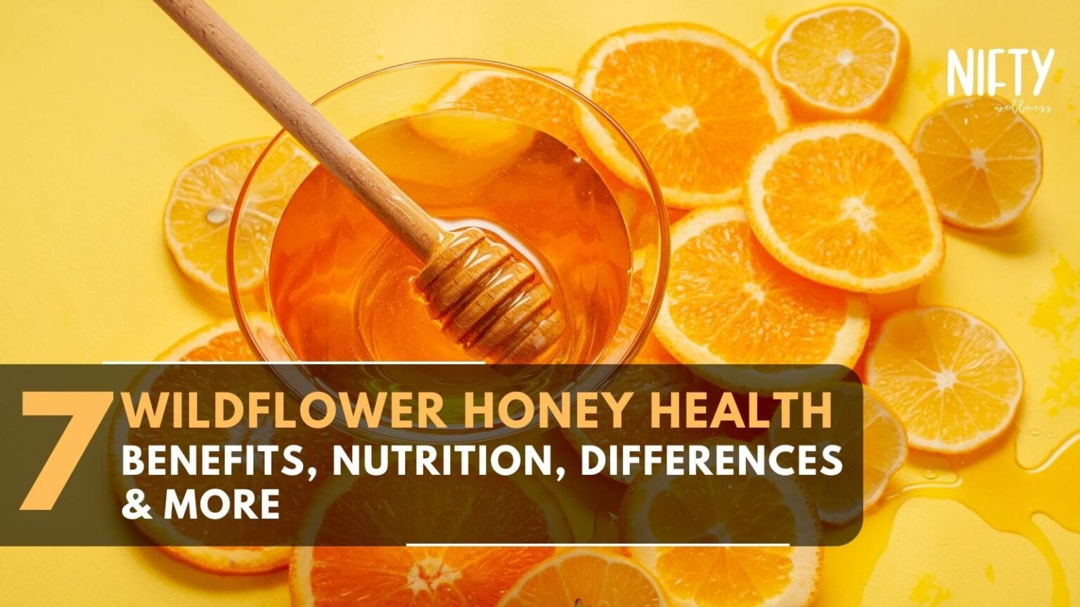 7 Wildflower Honey Benefits, Nutrition & More Nifty Wellness
