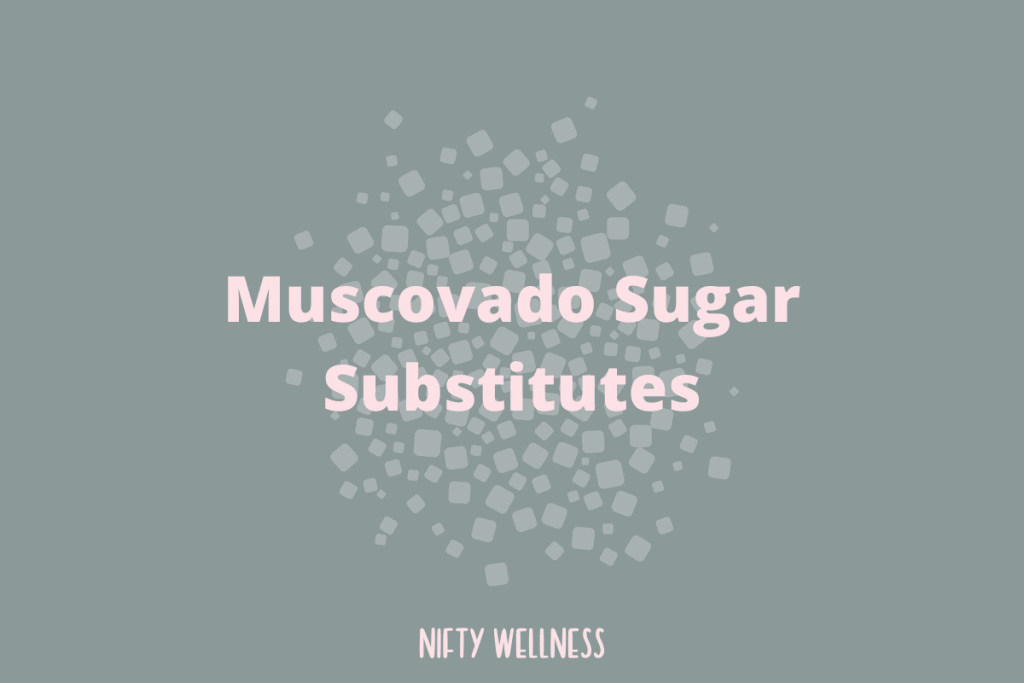Muscovado Sugar Substitutes