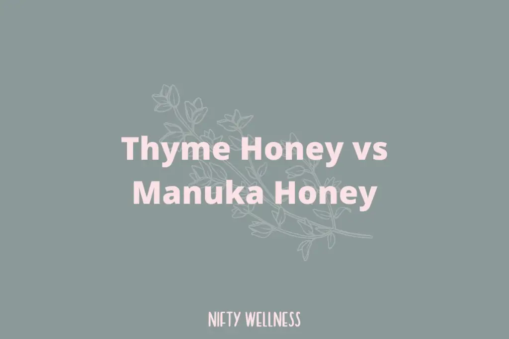 Thyme Honey vs Manuka Honey