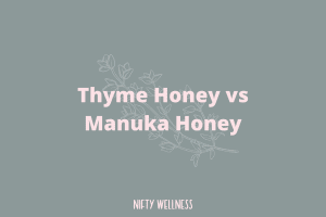 Thyme Honey vs Manuka Honey