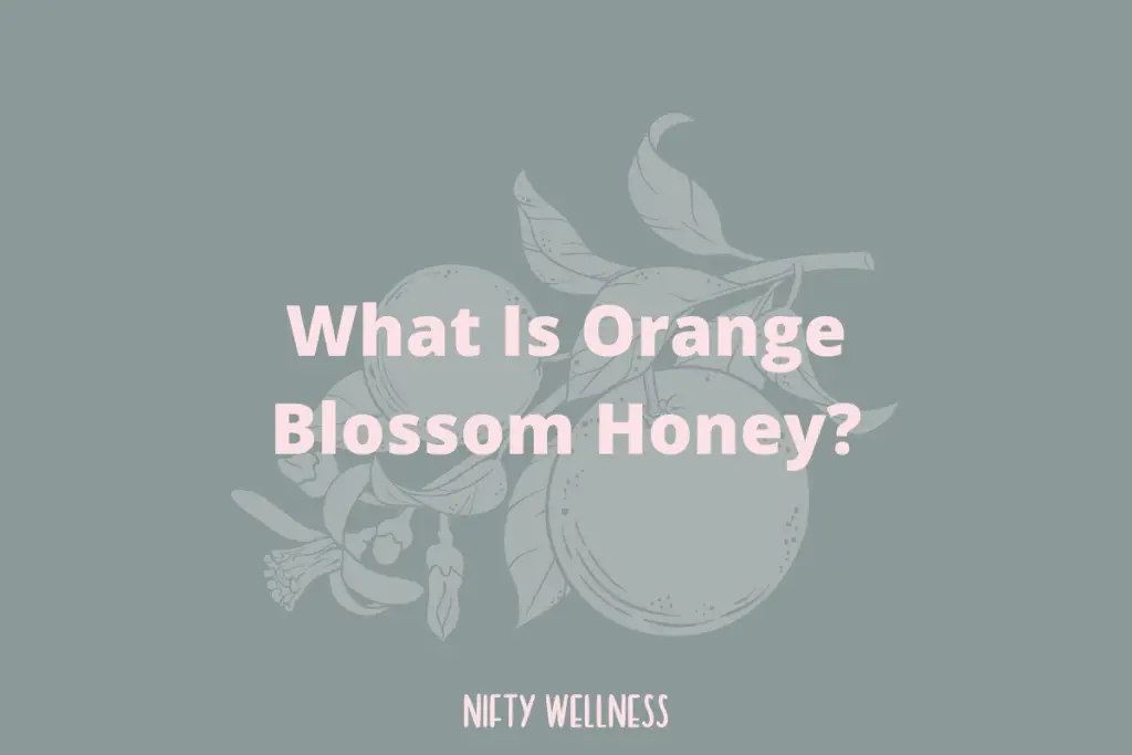 What Is Orange Blossom Honey