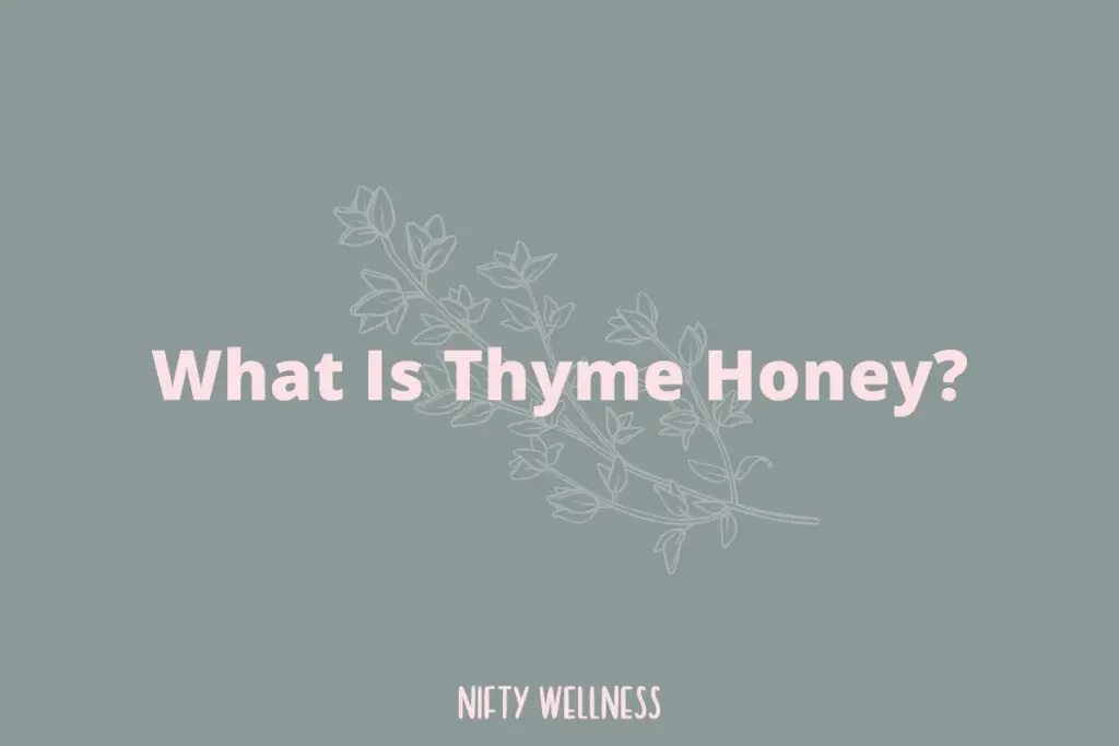 What Is Thyme Honey