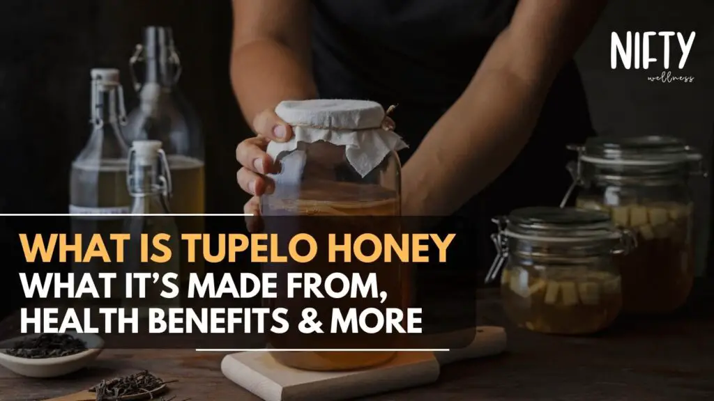 tupelo honey benefits