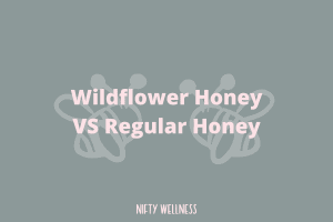 Wildflower Honey vs Regular Honey