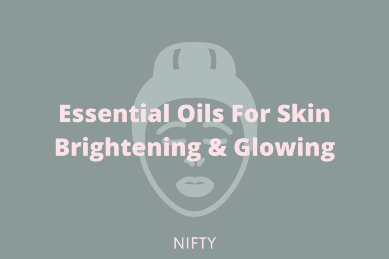 Essential Oils for Skin Brightening Nifty Wellness