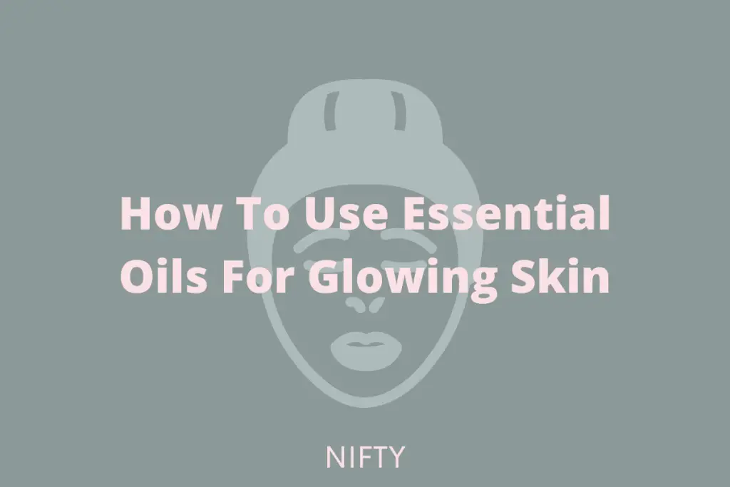 essential oils for glowing skin 2