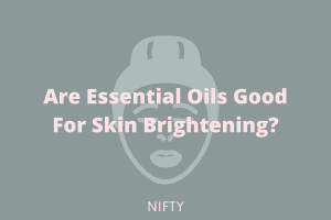 essential oils for skin brightening 1