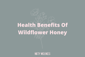what are the benefits of wildflower honey