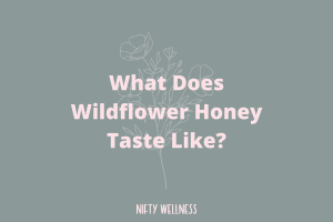 what does wildflower honey taste like