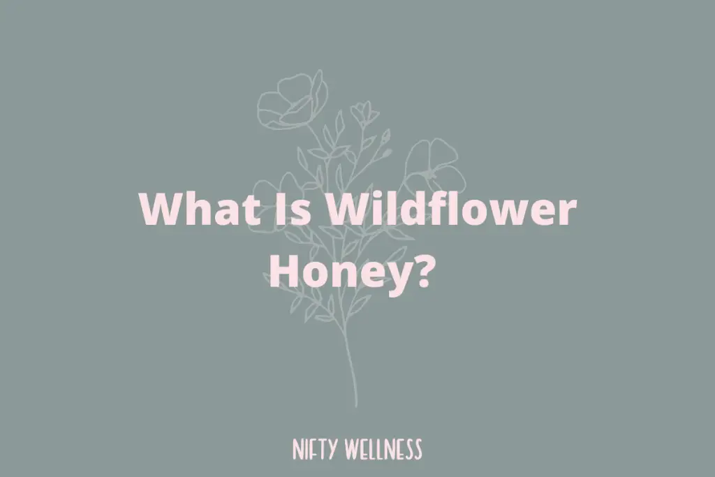 wildflower honey health benefits