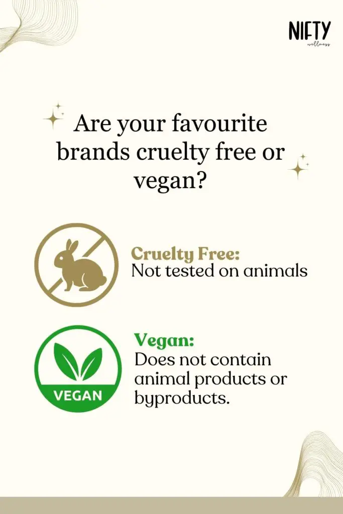 Are your favourite brands cruelty free or vegan?
