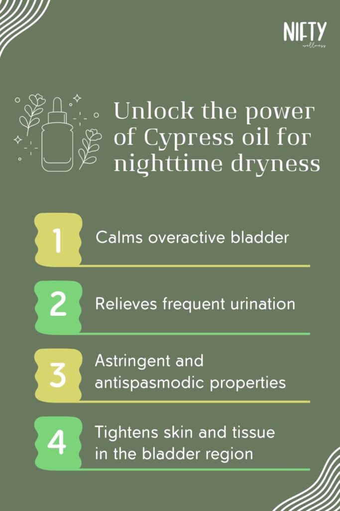 Unlock the power of Cypress oil for nighttime dryness