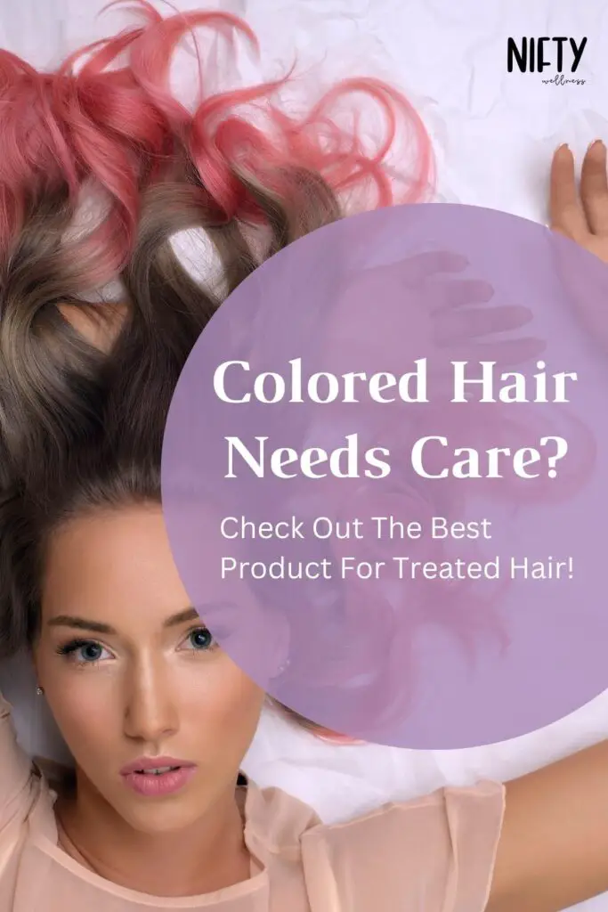 Colored Hair Needs Care? 