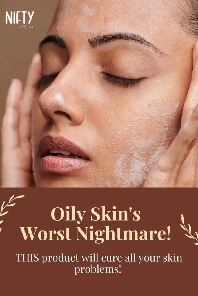 Oily Skin's Worst Nightmare!