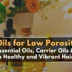 oils for low porosity hair