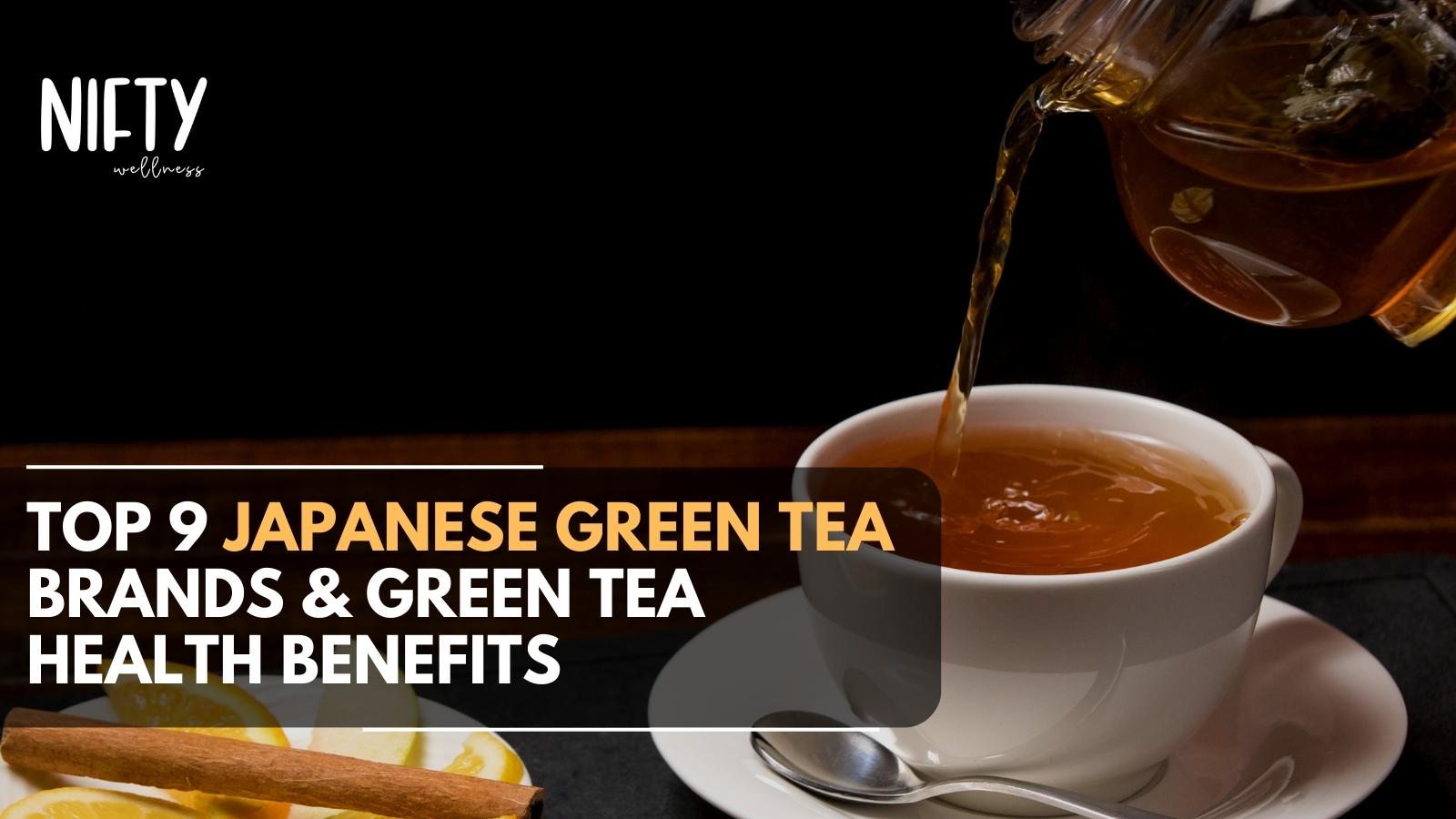 Discover Japanese Green Tea Brands & Benefits Nifty Wellness