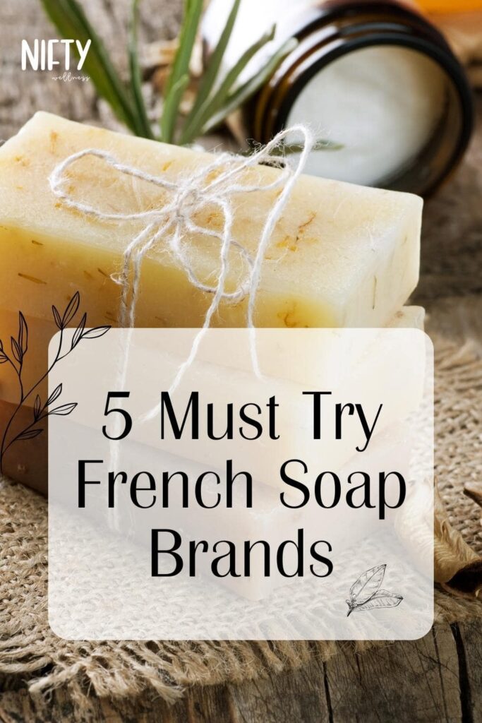 5 Must Try French Soap Brands