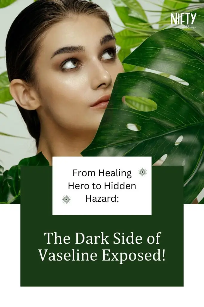 From Healing Hero to Hidden Hazard: The Dark Side of Vaseline Exposed! 