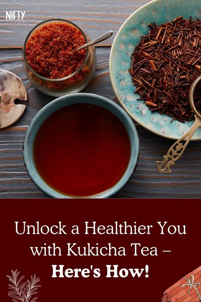 Unlock a Healthier You with Kukicha Tea – Here's How!