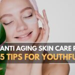 anti aging skin care routine