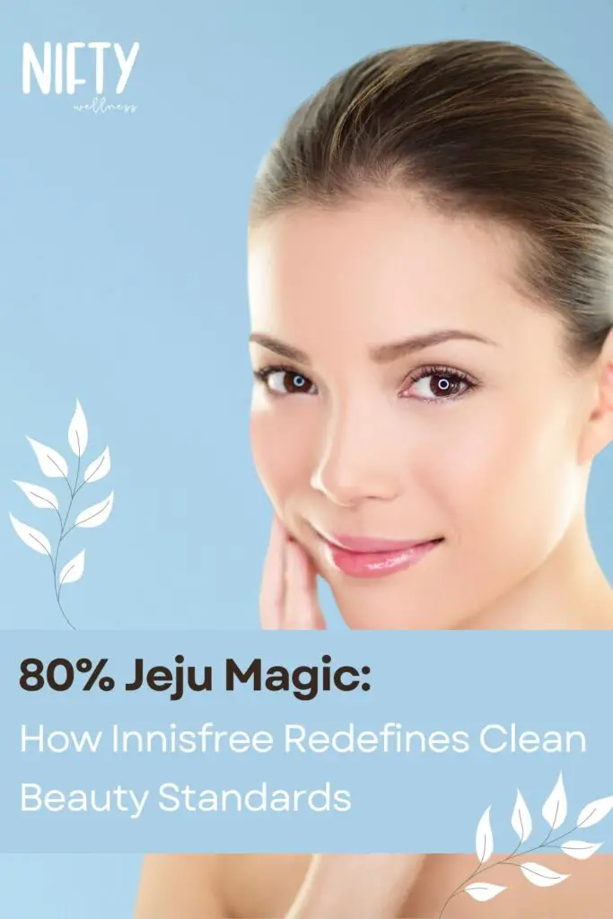 80% Jeju Magic: How Innisfree Redefines Clean Beauty Standards