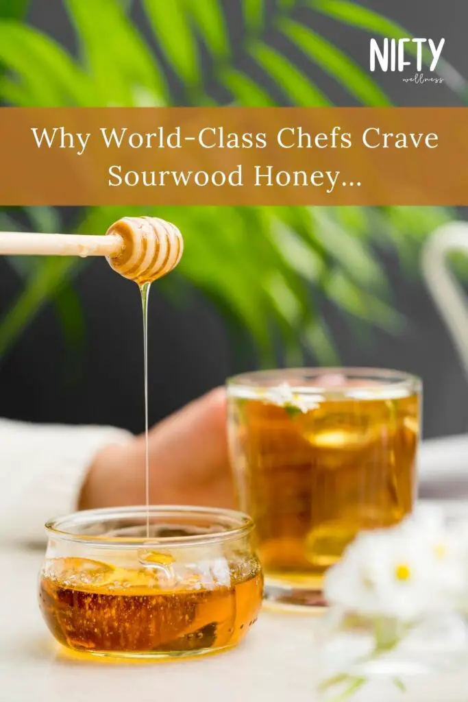 Why World-Class Chefs Crave Sourwood Honey…