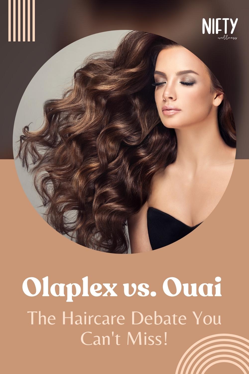 Olaplex vs Ouai Ultimate Haircare Showdown Nifty Wellness