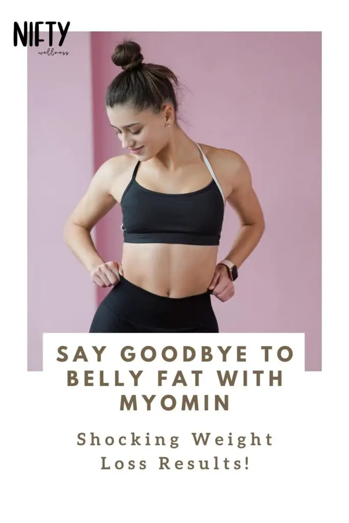 Say Goodbye to Belly Fat with Myomin 