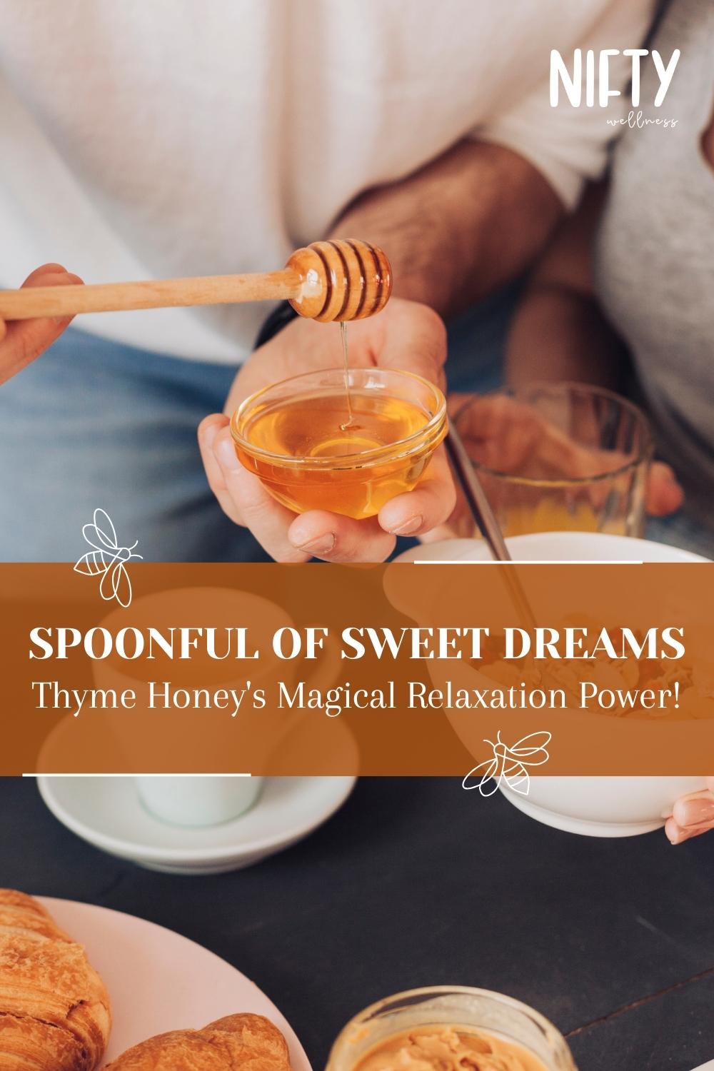 Thyme Honey Benefits Variants, History & More Nifty Wellness