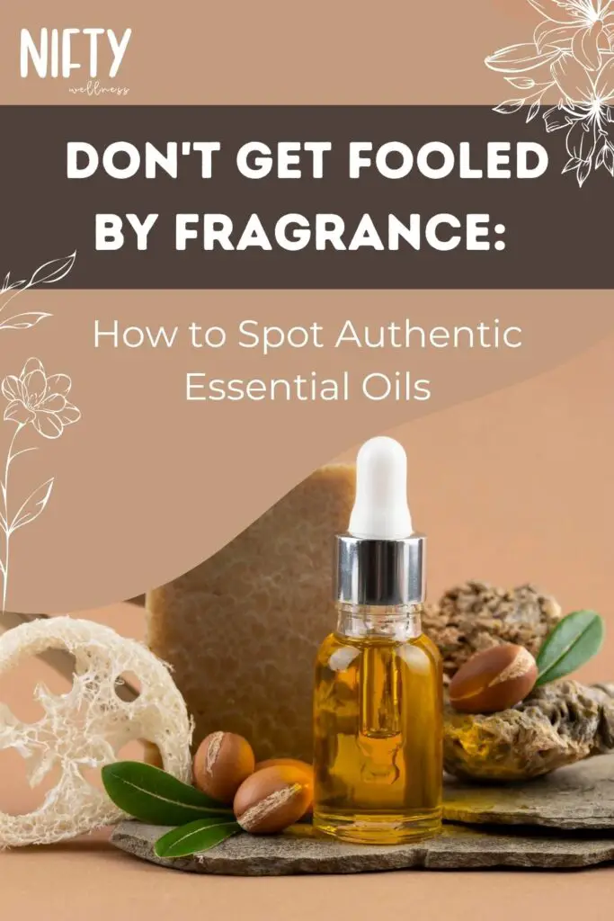 Don't Get Fooled by Fragrance: How to Spot Authentic Essential Oils
