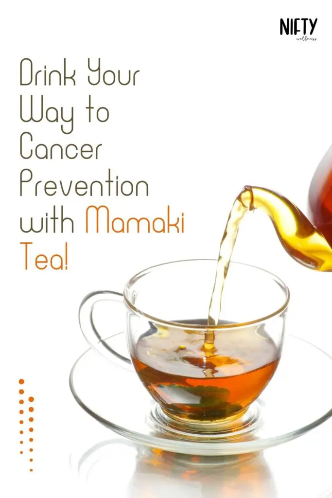 Drink Your Way to Cancer Prevention with Mamaki Tea!
