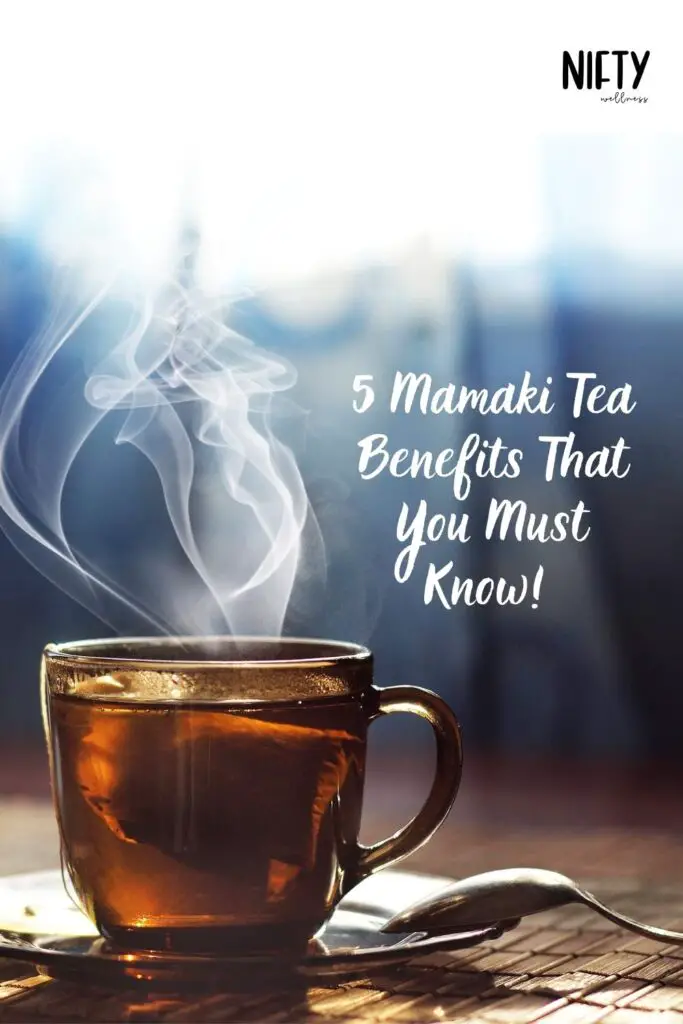5 Mamaki Tea Benefits That You Must Know! 