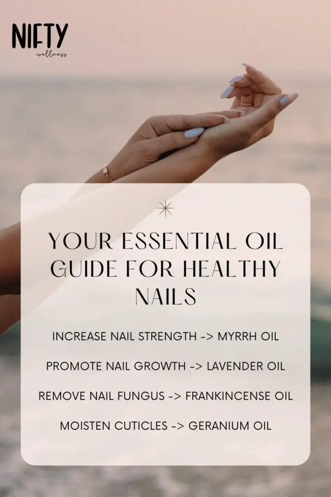 Your Essential Oil Guide For Healthy Nails