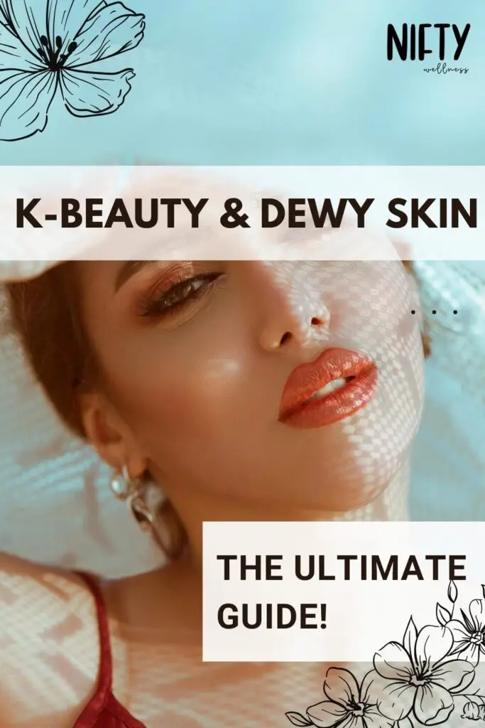 K-Beauty & Dewy Skin