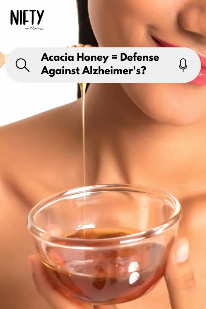 Acacia Honey = Defense Against Alzheimer's?