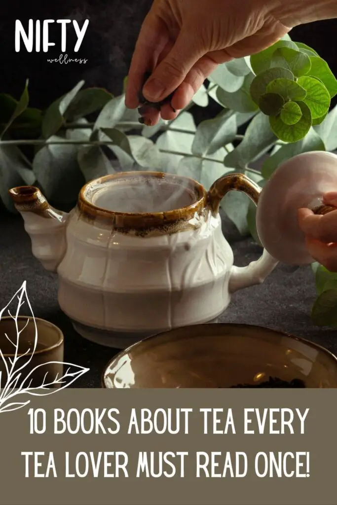 10 Books About Tea Every Tea Lover Must Read Once!