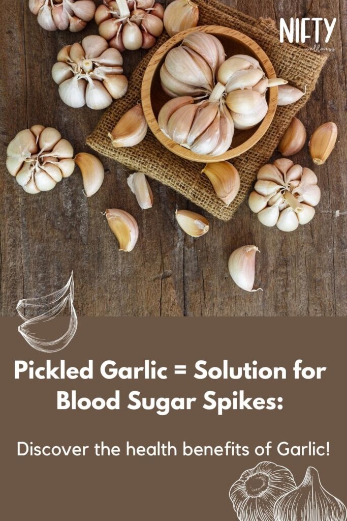 Pickled Garlic = Solution for Blood Sugar Spikes: Discover the health benefits of Garlic! 
