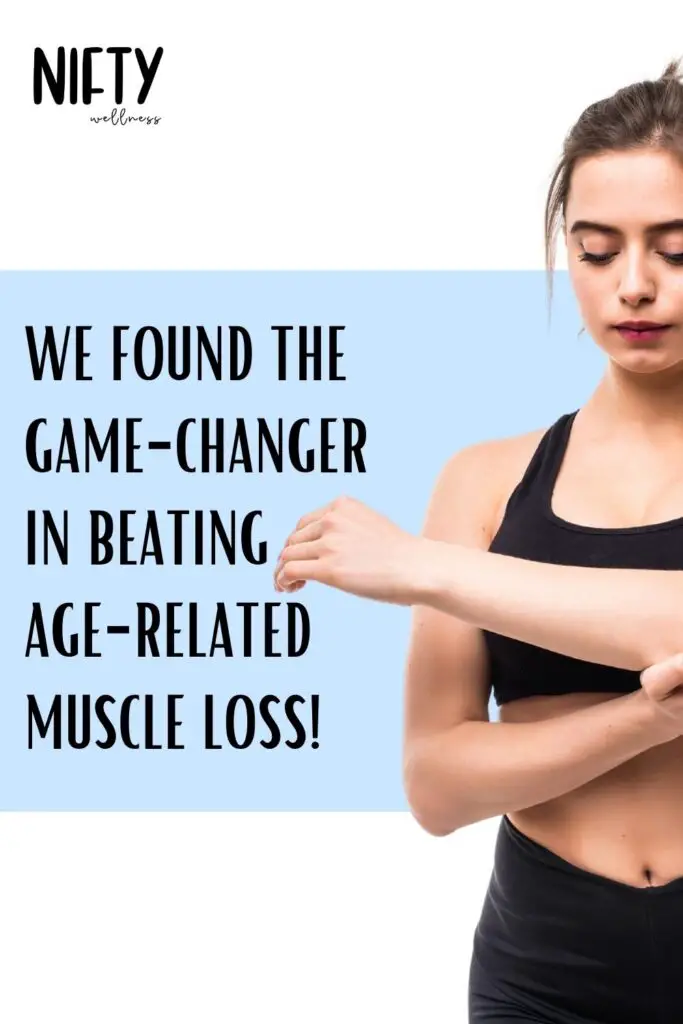 We Found The Game-Changer in Beating Age-Related Muscle Loss!