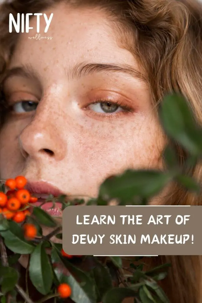 Learn the art of Dewy Skin Makeup!
