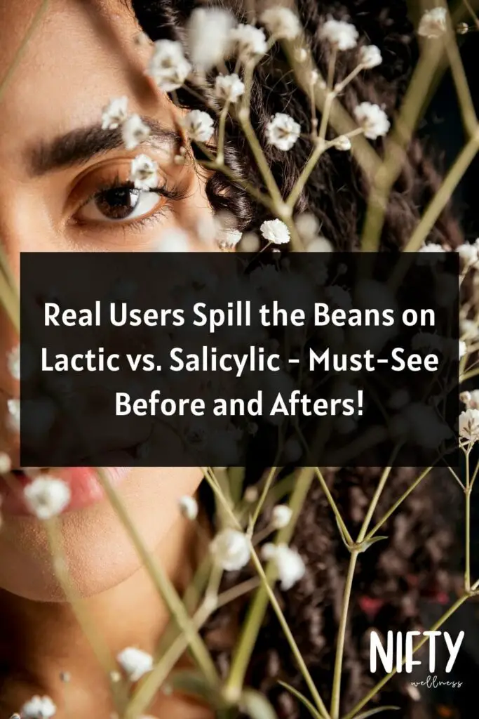 Real Users Spill the Beans on Lactic vs. Salicylic - Must-See Before and Afters!
