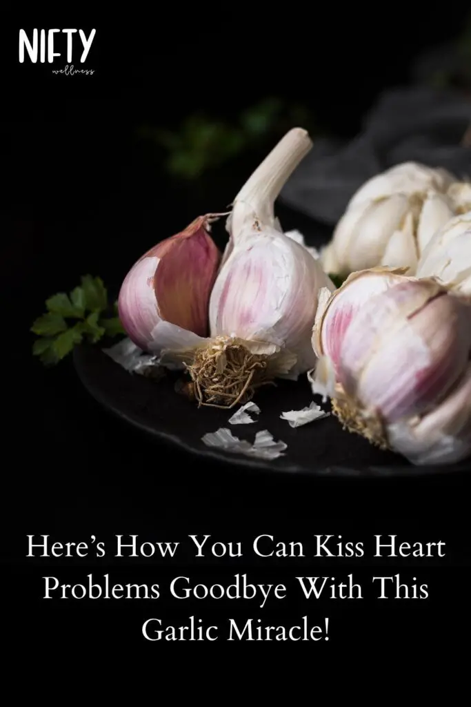 Here’s How You Can Kiss Heart Problems Goodbye With This Garlic Miracle!