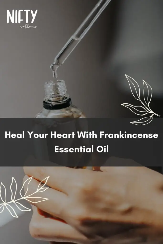 Heal Your Heart With Frankincense Essential Oil