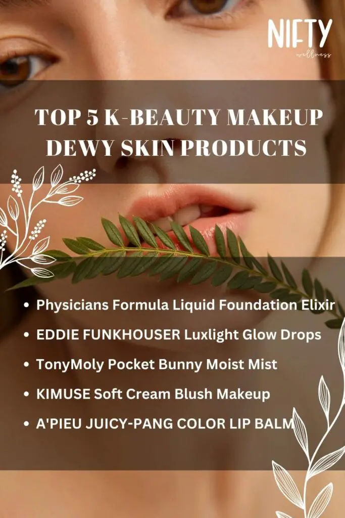 Top 5 K-Beauty Makeup Dewy Skin Products