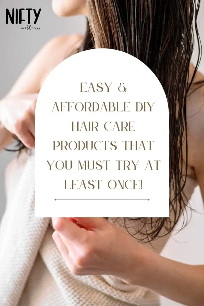 Easy & Affordable  DIY Hair Care Products That You Must Try At Least Once!