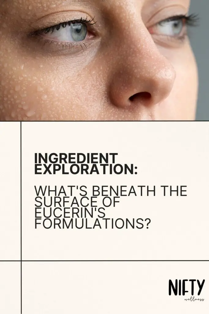 Ingredient Exploration: What's Beneath the Surface of Eucerin's Formulations?