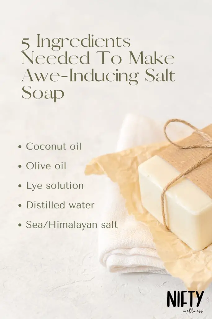 5 Ingredients Needed To Make Awe-Inducing Salt Soap