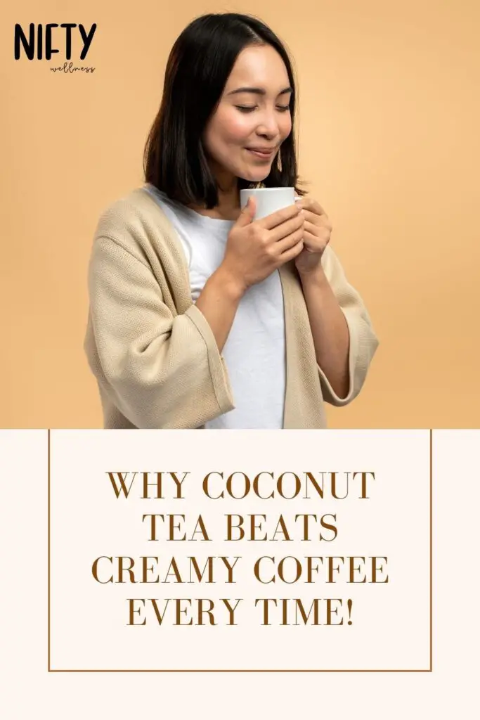 Why Coconut Tea Beats Creamy Coffee Every Time!