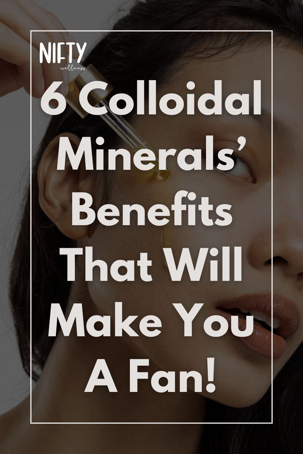 Colloidal Minerals Benefits You Can't Ignore Nifty Wellness